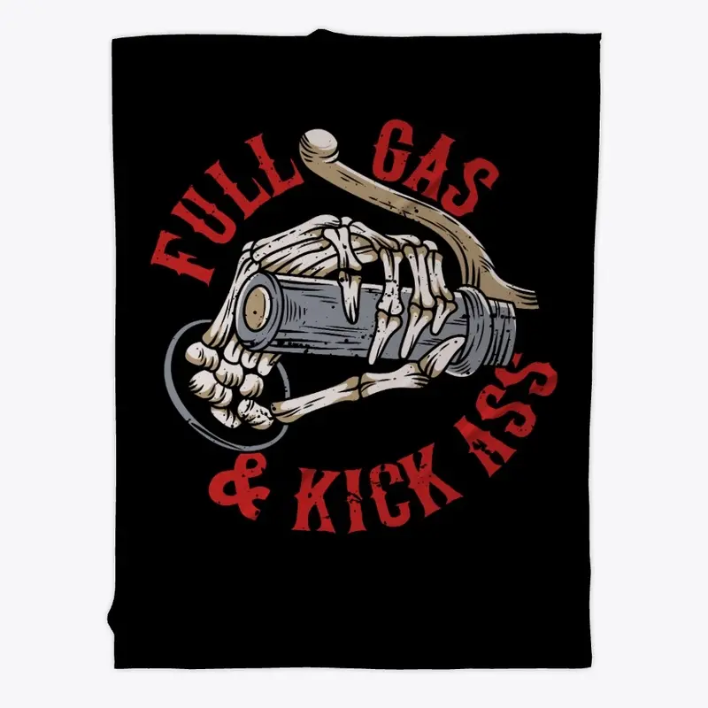 FULL GAS & KICK ASS