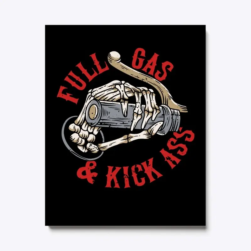 FULL GAS & KICK ASS