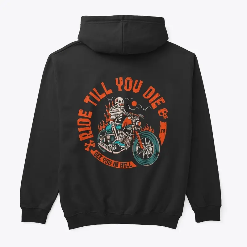 Ride till you die